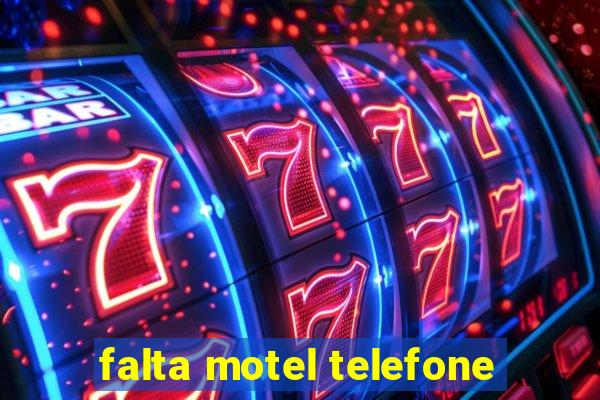 falta motel telefone